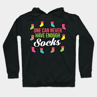 One can never have enough Socks Hoodie